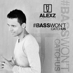 AlexZ Vasilivich - Bass Won't Catch Us (original Mix)