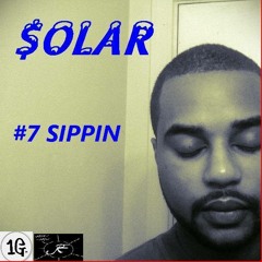 #7 Sippin REMIX - $OLAR FT YONG MERK, DIEZEL, CHRIS CREME, PROMYSE YOUNG, YOUNG SLICK, & TRUTH AMEEN