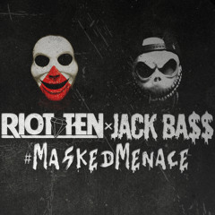 Riot Ten × Jack Bass - #MaskedMenace