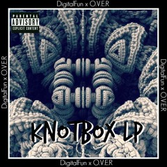 DigitalFun X OVER - Knotbox (Our Order Remix)