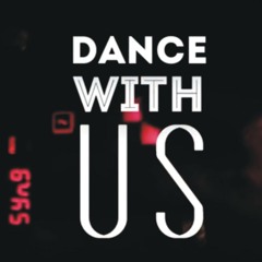 Dance With Us