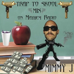 Trap To Skool Mix on Mayhem Radio (Episode 1)