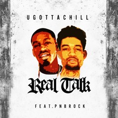 Real Talk Ft PnbRock (Produced By Ferno)