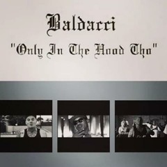 Baldacci Ft Gunz Lozano & Compton Menace - Only In The Hood Tho