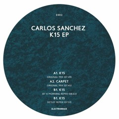 Carlos Sanchez - K15 (Detlef Remix) - Electronique