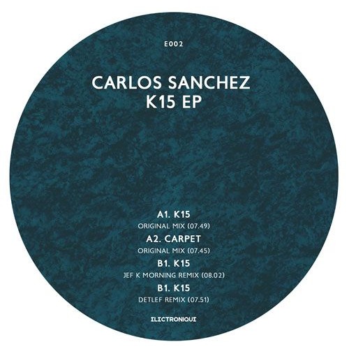 Carlos Sanchez - K15 (Detlef Remix) - Electronique