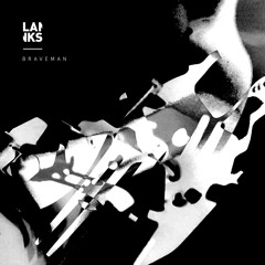 LANKS - Brave Man