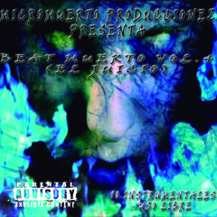 BEAT 1.- MICROMUERTO PRODUCIONEZ - BEAT MUERTO VOL.4 (EL JUICIO) INSTRUMENTAL