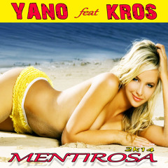 Yano Feat Kros - Mentirosa 2k14 (Kros Radio Edit)