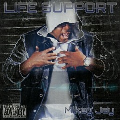 Mikey Jay "Life Support"