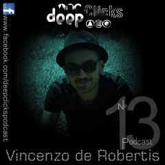 Deep Clicks Podcast #13 By Vincenzo De Robertis