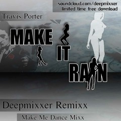 Make it Rain - Deepmixxer Breakbeat Remixx