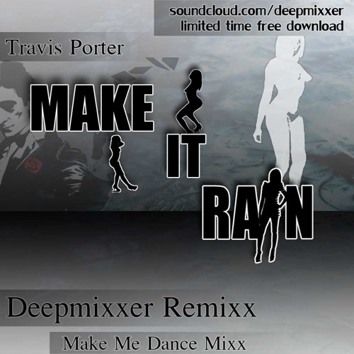 Make it Rain - Deepmixxer Breakbeat Remixx