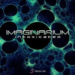 Imaginarium - Intoxicated | Ep Minimix (Out now on Digital Om)