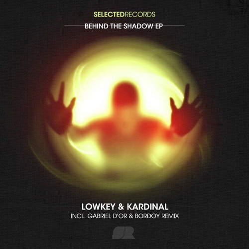 Teaser Selected 133 : LowKey & Kardinal - Behind The Shadows (Original mix)