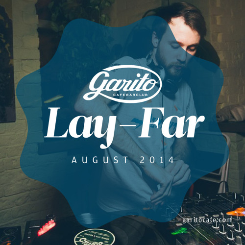 LAY-FAR @ GARITO CAFE 16.08.14