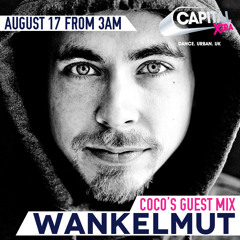 Wankelmut - Capital Xtra Guest Mix - 17Aug14