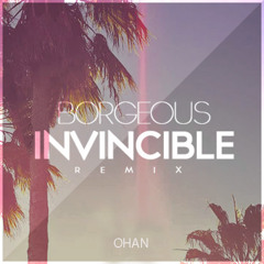 Borgeous - Invincible (Ohan Remix)