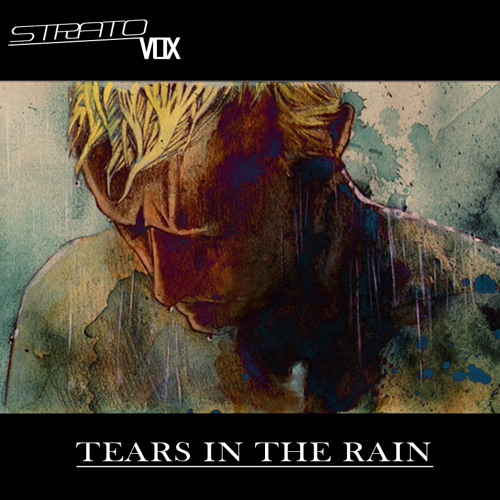 Stream Tears In The Rain (Blade Runner)- original mix by STRATOVOX | Listen  online for free on SoundCloud