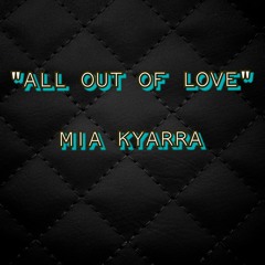 All Out of Love (acoustic cover) Mia Kyarra