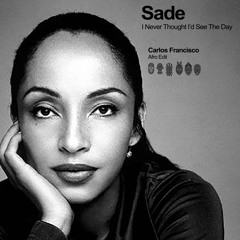 Sade - Shelter (Carlos Francisco Afro Edit)
