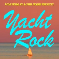 Tom Findlay (Groove Armada) - Yacht Rock Meat Mix
