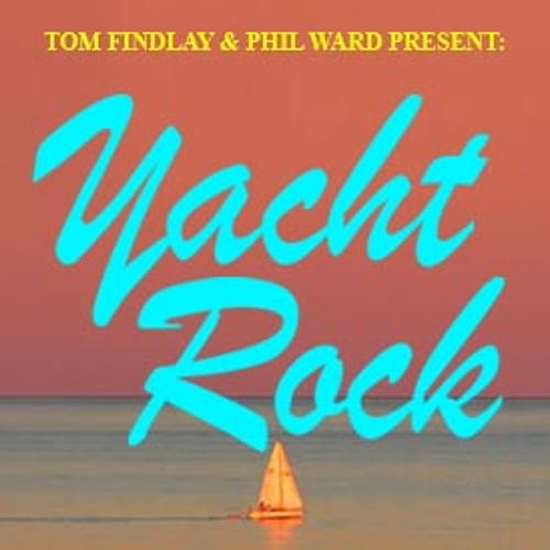 Tom Findlay (Groove Armada) - Yacht Rock Meat Mix