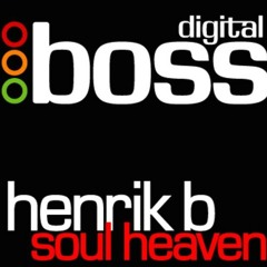 Henrik B - Soul Heaven (eSQUIRE Remix) - BOSS RECORDS