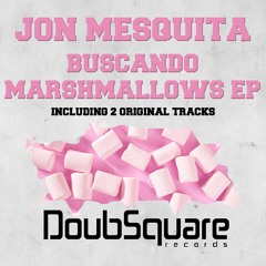 Jon Mesquita - Marshmallow (Original Mix)[OUT SOON]