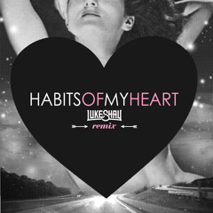 Jaymes Young - Habits Of My Heart (Luke Shay Remix) [Atlantic Records]