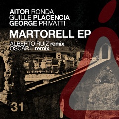 Aitor Ronda, Guille Placencia, George Privatti - Martorell (Alberto Ruiz Remix)
