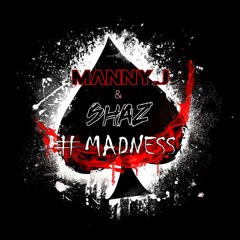 MannyJ & Shaz - #Madness (Original Mix)