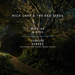 Nick Cave & The Bad Seeds - JubileeStreet (live from the Sydney Opera House)
