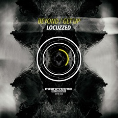 Locuzzed - 'Beyond' / 'Get Up' [15/09/14]