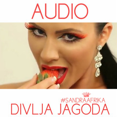 Sandra Afrika - Divlja jagoda - (Audio 2012)