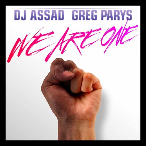 Dj Assad & Greg Parys - We Are One (Radio Edit)