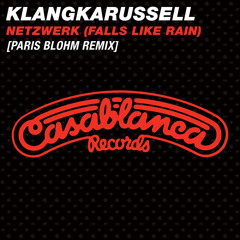 Klangkarussell - Netzwerk (Falls Like Rain) [Paris Blohm Remix] | OUT NOW