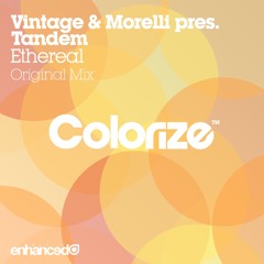 Vintage & Morelli pres. Tandem - Ethereal (Original Mix) [OUT NOW]