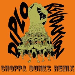 Diplo ft. Imanos, Faustix & Kai - Revolution (Choppa Dunks Remix)