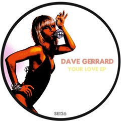 You Can't Hide Hide Your Love (Dave Gerrard Edit) **Out Now on Sound Exhibitions**