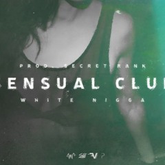 White Nigga - Sensual Club (prod. SecretRank) - INSTRUMENTAL