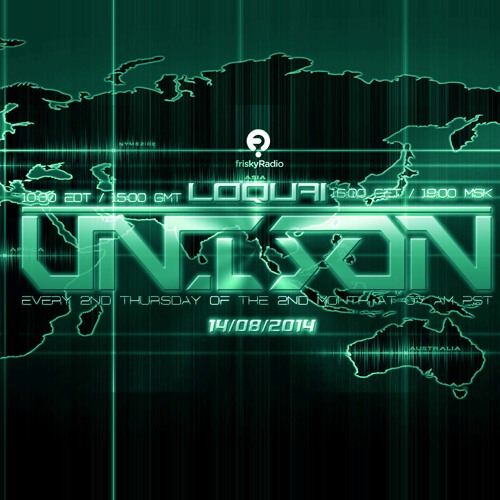 Unison 009 H/ by LoQuai at Frisky Radio 14/08/14