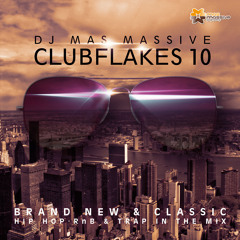 DJ Mas Massive - Clubflakes Chpt. 10 (2014)