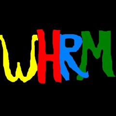 WHRM - That's All There Is To It