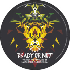 Fak Scratch & Mooncat - Ready Or Not [MPR17RAGV3]