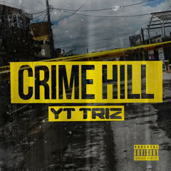YT Triz - Crime Hill Prod By Bizness Boi