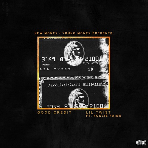 Lil Twist - Good Credit ft Foolie Faime