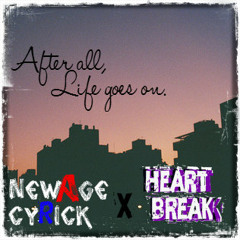 NewAge Cyrick Ft. HeartBreak -Life Goes On
