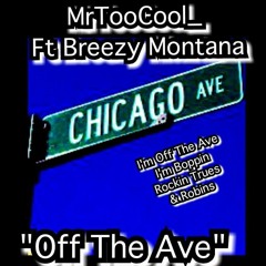 Off The Ave Ft Breezy Montana (Prod By: Smitty Beats)