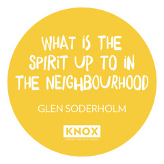 August 24 | What Is The Spirit Up To In The Neighbourhood?